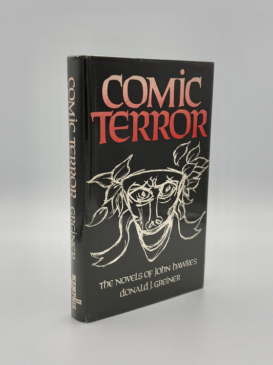 Comic Terror The Novels of John Hawkes – Donald J. Greiner (1973) HC/DJ