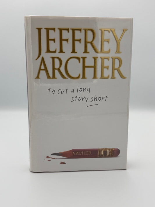 SIGNED UK 1st Edition - To Cut a Long Story Short - Jeffrey Archer
