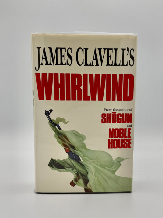 Whirlwind – James Clavell - UK First Edition Hardcover, 1986 (Asia Saga)