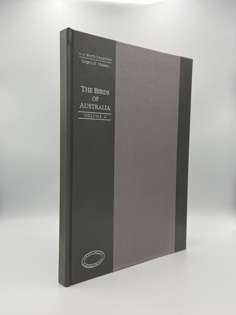 Gregory M. Mathews' - The Birds of Australia - S. A. White Collection (Number 108 of 500)