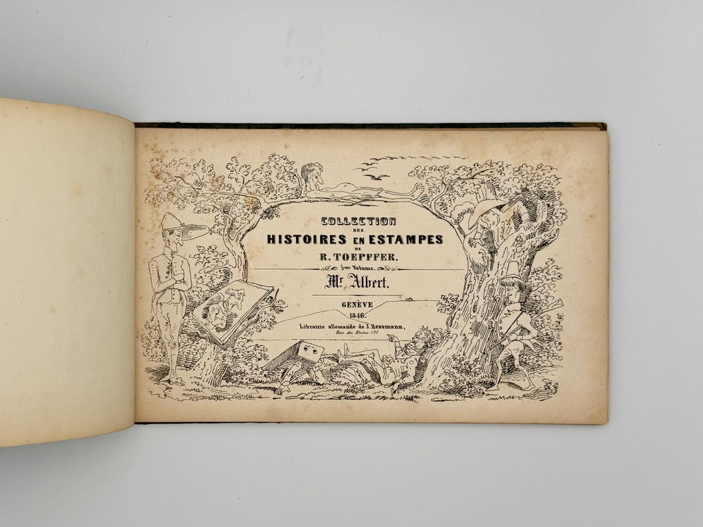 TÖPFFER, Rodolphe - Collection des Histoires en Estampes: Mr. Crépin; Mr. Pencil; Le Docteur Festus; Mr. Albert (1846)