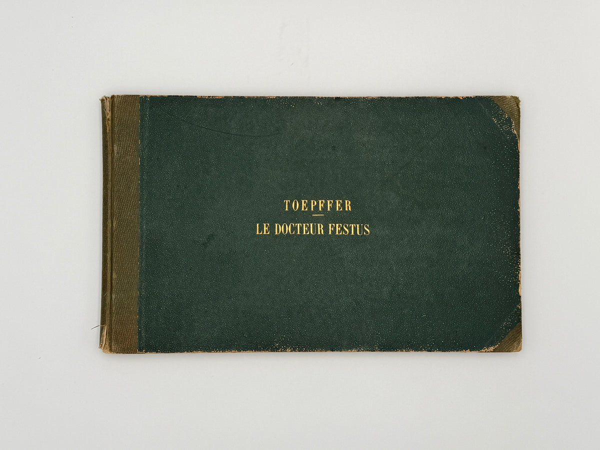 TÖPFFER, Rodolphe - Collection des Histoires en Estampes: Mr. Crépin; Mr. Pencil; Le Docteur Festus; Mr. Albert (1846)