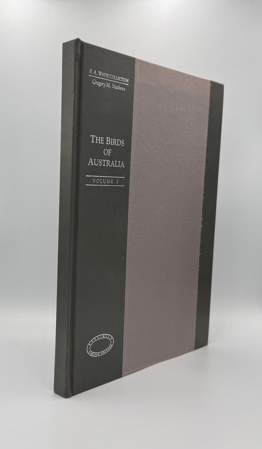 Gregory M. Mathews' - The Birds of Australia - S. A. White Collection (Number 108 of 500)