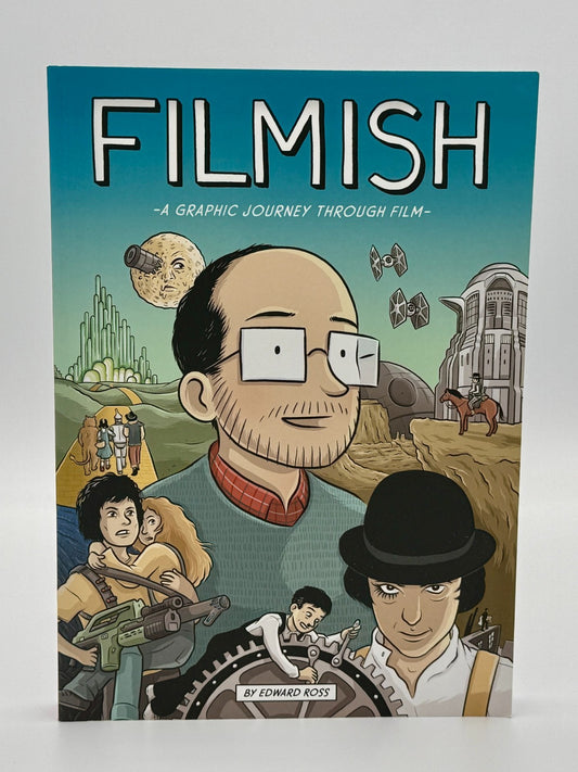 Filmish: A Graphic Journey Through Film – Edward Ross – Illustrated Film History0