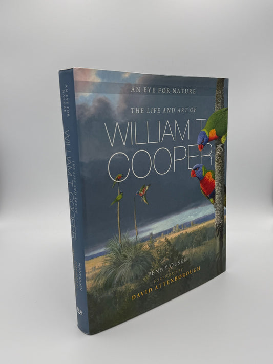 An Eye for Nature The Life and Art of William T Cooper - Penny Olsen1