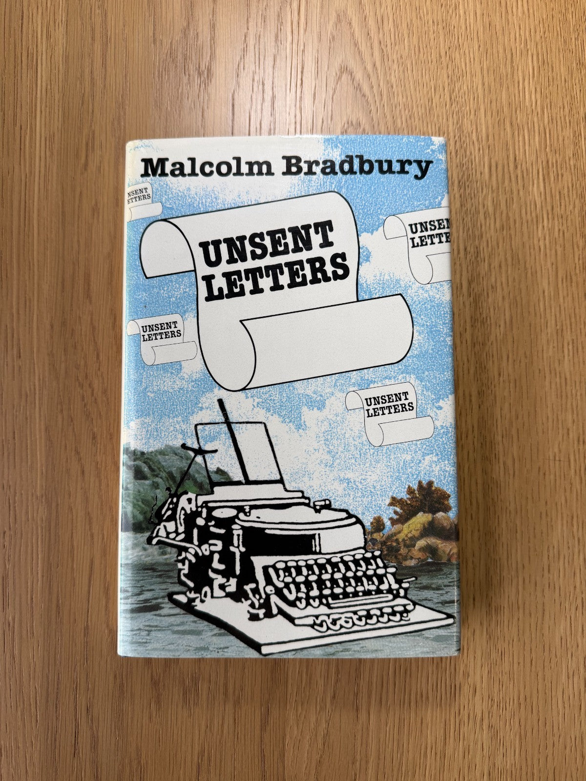 SIGNED UK 1st Edition - Unsent Letters - Malcolm Bradbury - Hardcover (1988)0