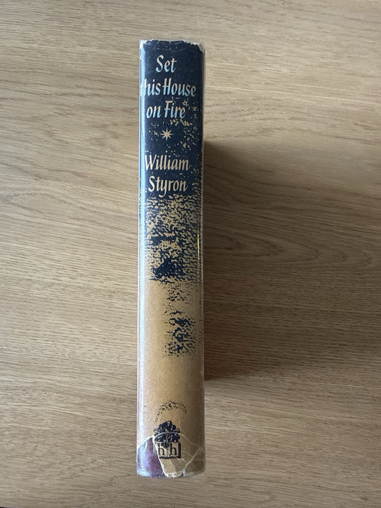 UK FIRST EDITION - Set This House on Fire - William Styron - Hardcover (1961)1