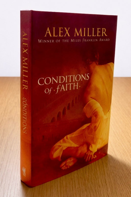 Alex Miller - Conditions of Faith - SIGNED FIRST EDITION - Miles Franklin (2000)0
