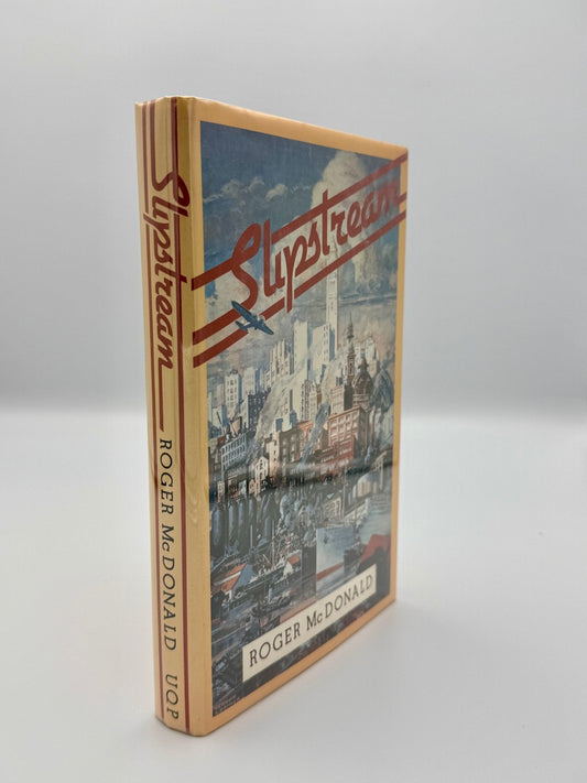 Roger McDonald - Slipstream – SIGNED FIRST EDITION - Hardcover