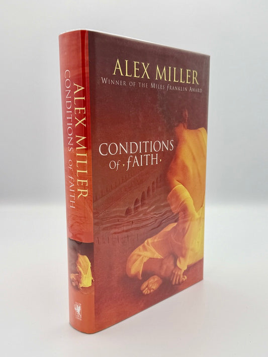 Alex Miller - Conditions of Faith - SIGNED FIRST EDITION - Miles Franklin (2000)