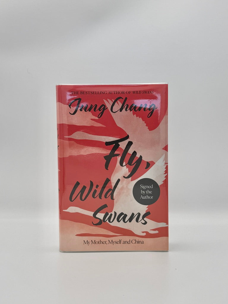 Jung Chang – Fly, Wild Swans – SIGNED