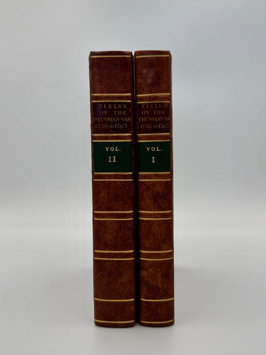 TIELKE, Johann Gottlieb - An Account of the War Between the Prussians, Austrians and Russians, from 1756 to 1763 (1787-8)
