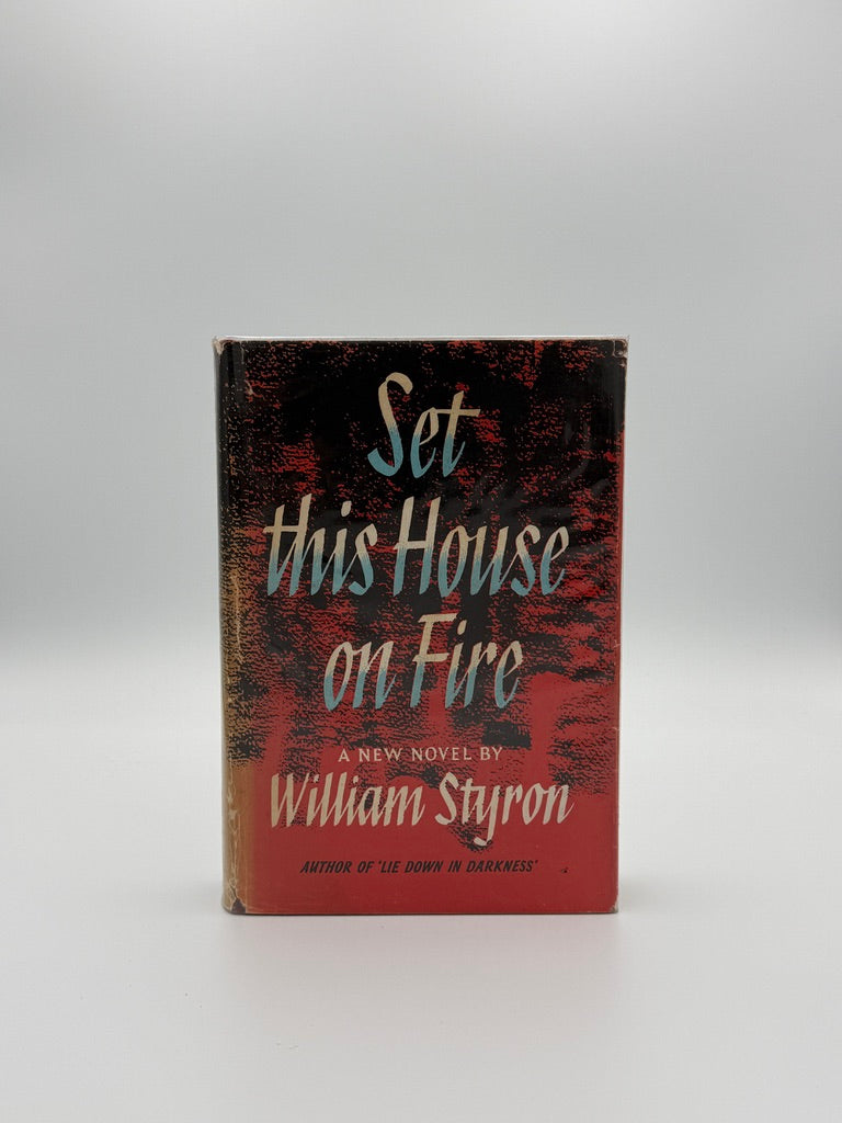 UK FIRST EDITION - Set This House on Fire - William Styron - Hardcover (1961)