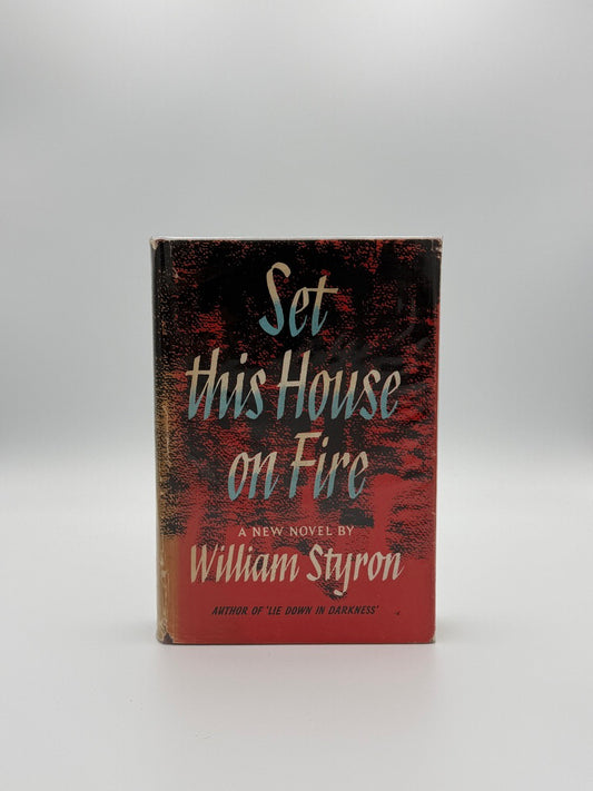 UK FIRST EDITION - Set This House on Fire - William Styron - Hardcover (1961)