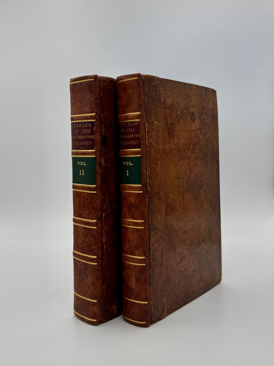 TIELKE, Johann Gottlieb - An Account of the War Between the Prussians, Austrians and Russians, from 1756 to 1763 (1787-8)