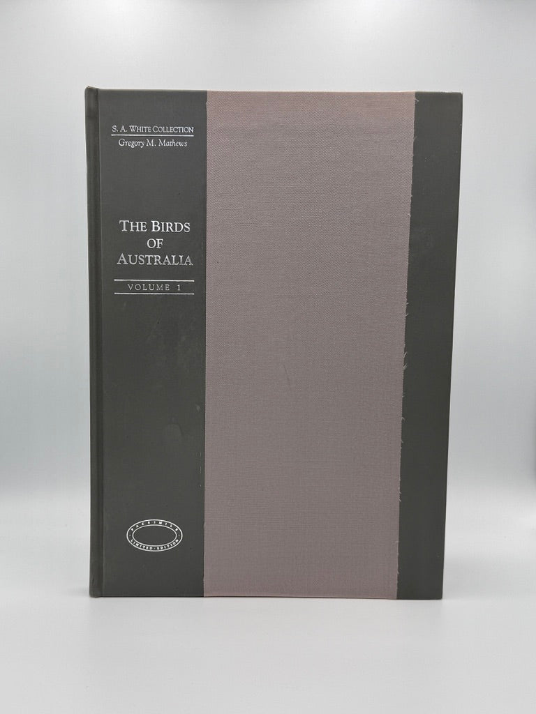 Gregory M. Mathews' - The Birds of Australia - S. A. White Collection (Number 108 of 500)