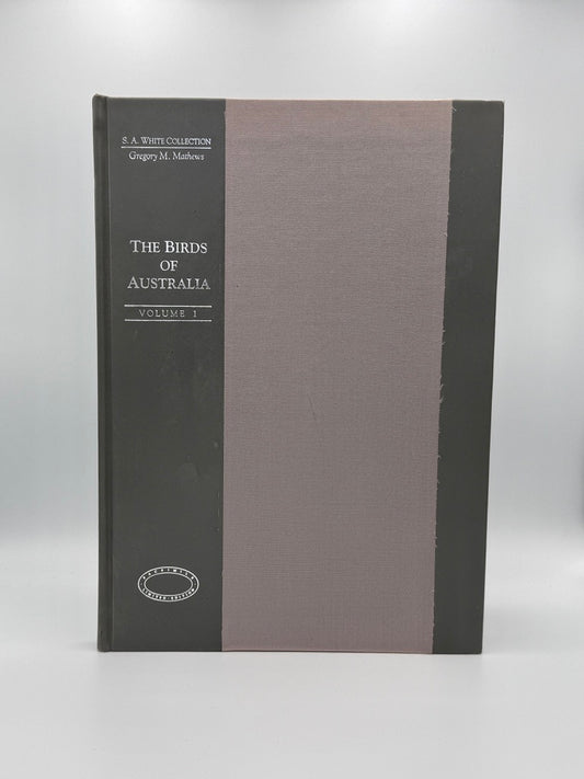 Gregory M. Mathews' - The Birds of Australia - S. A. White Collection (Number 108 of 500)