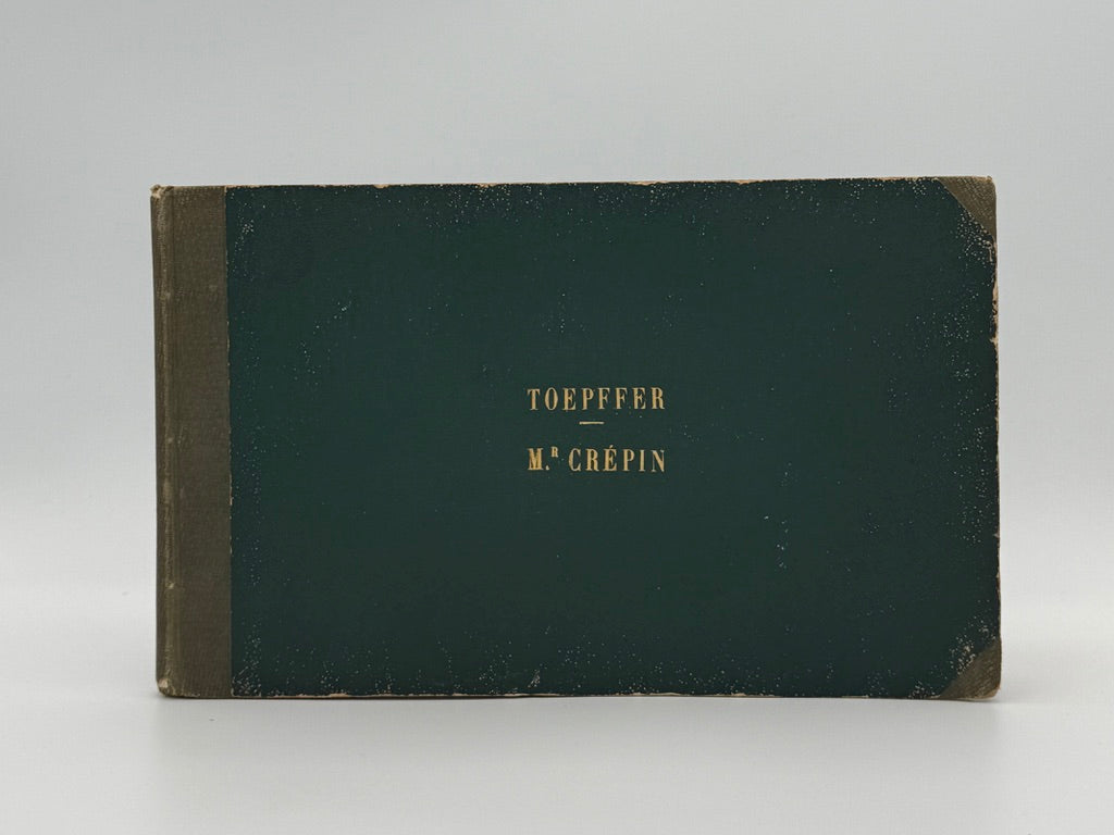 TÖPFFER, Rodolphe - Collection des Histoires en Estampes: Mr. Crépin; Mr. Pencil; Le Docteur Festus; Mr. Albert (1846)